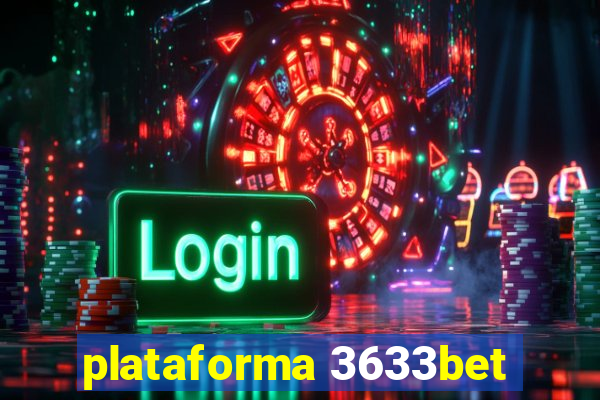 plataforma 3633bet